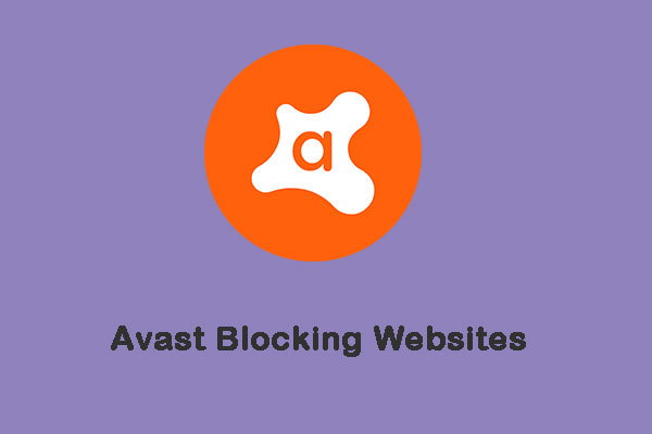 Why Is Avast Blocking Websites and How Can You Stop It?
