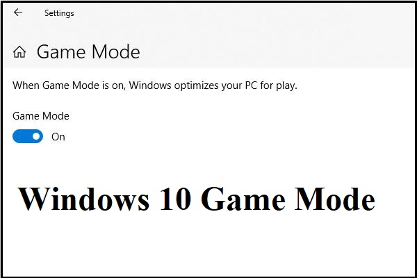 Qu'est-ce que le mode de jeu de Windows 10 et qu'est-ce qu'il peut apporter aux joueurs?