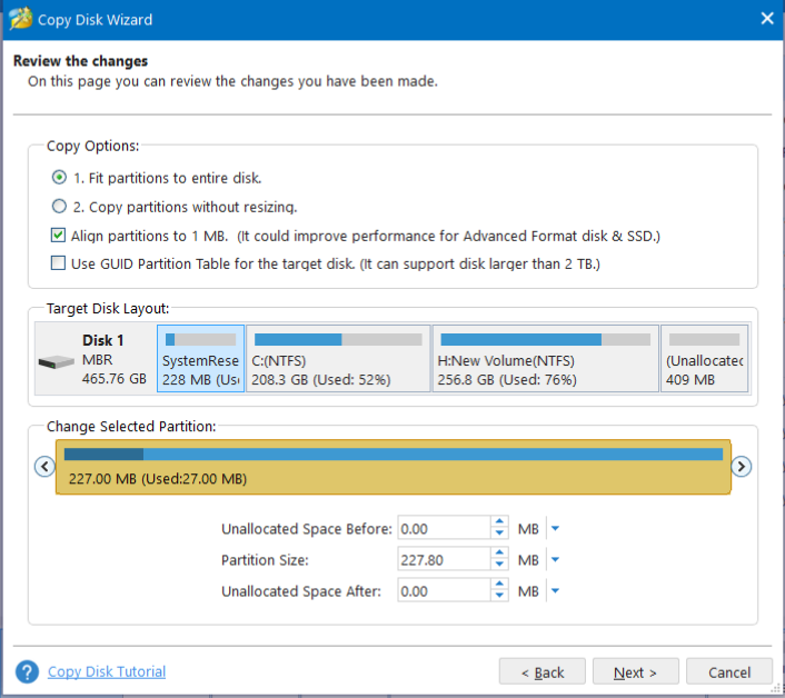 choose Fit partitions to entire disk or Copy partitions without resizing