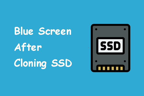 Learn How to Fix Windows Blue Screen After Cloning SSD Easily