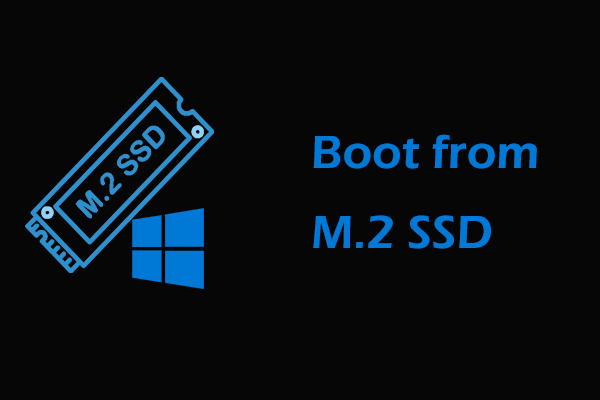 Learn How to Boot from M.2 NVMe SSD: Clone or Clean Install