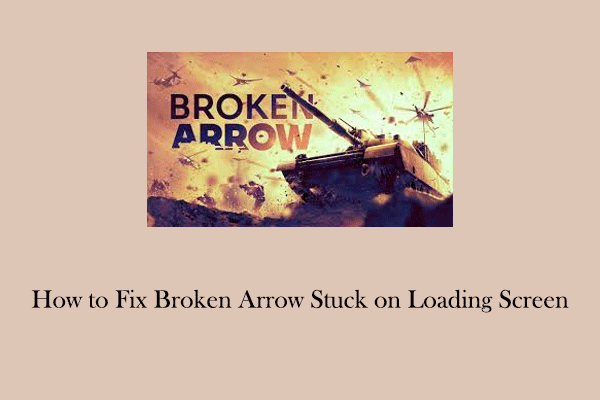 How to Fix Broken Arrow Stuck on Loading Screen on Windows