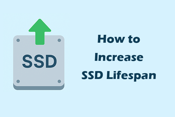 How to Increase SSD Lifespan – Best Practices to Maximize SSD Life