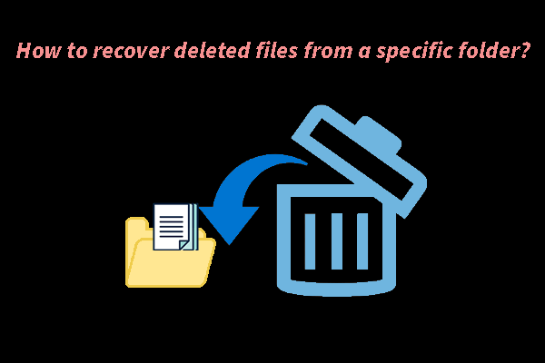 How to Recover Files from a Specific Folder: 5 Pro Ways