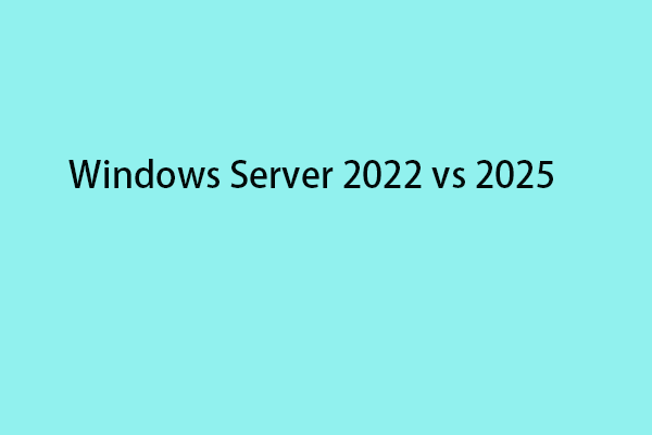 Differences - Windows Server 2022 vs Windows Server 2025
